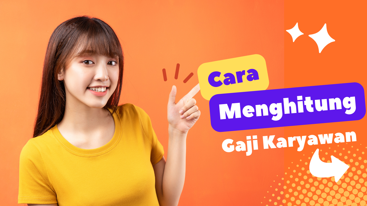 Cara Menghitung Gaji Karyawan - Cakrapedia